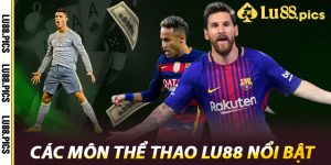 Các môn thể thao LU88 nổi bật