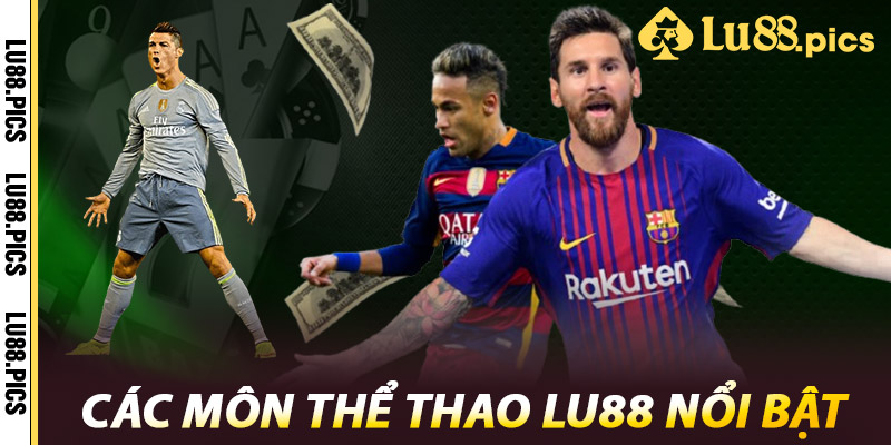 Các môn thể thao LU88 nổi bật