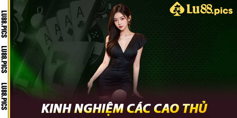 Casino LU88 - Thế Giới Cá Cược Đầy Kịch Tính Dành Cho Bạn 2 Kinh nghiệm các cao thủ